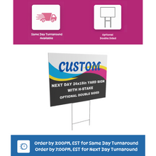 Custom yard sign with H-stake on a white background, featuring text about turnaround times and options.